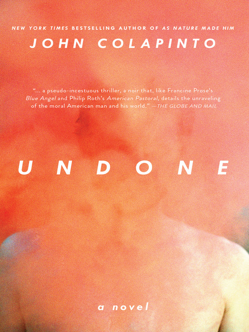 Title details for Undone by John Colapinto - Available
